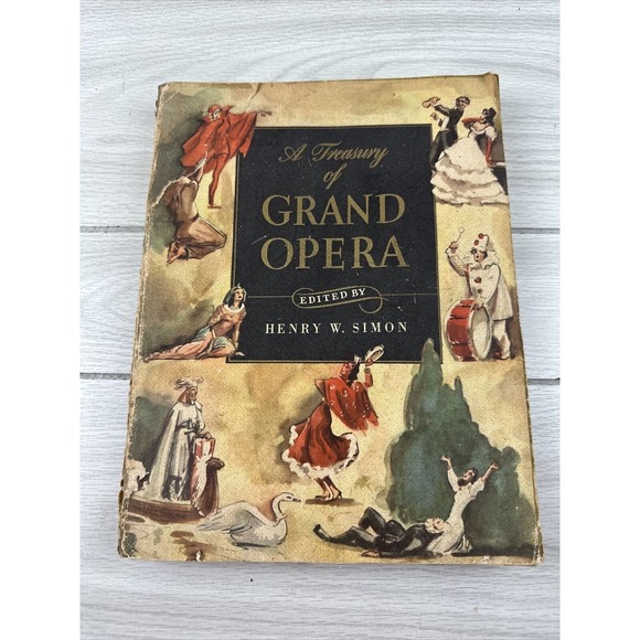 A Treasury of GRAND OPERA‎ Edited By Henry W Simon. 1946 Songbook - 403 Pages - Picture 1 of 12